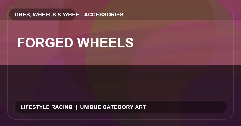 Forged Wheels